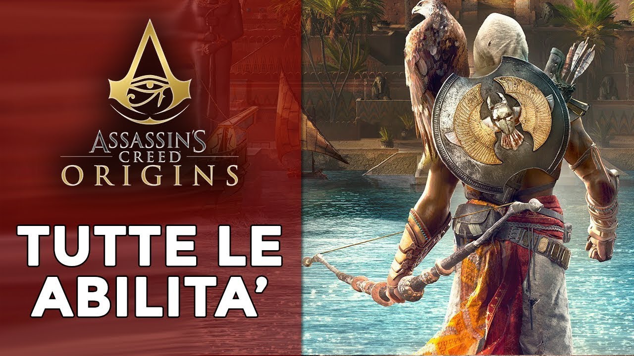 ASSASSIN'S CREED ORIGINS ► TUTTE LE SKILLS ► Guida Alle Abilità