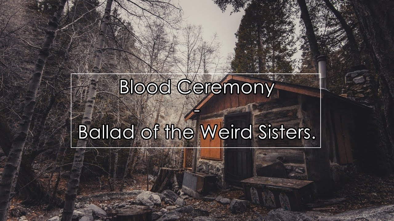 Blood Ceremony - Ballad of the Weird Sisters (Lyrics / Letra)