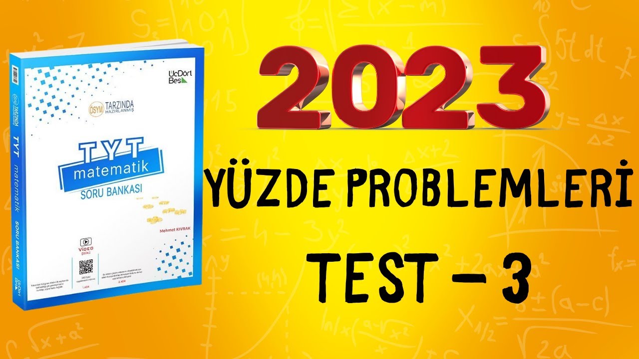 2023 | 345 TYT MATEMATİK SORU BANKASI ÇÖZÜMLERİ | YÜZDE PROBLEMLERİ TEST 3