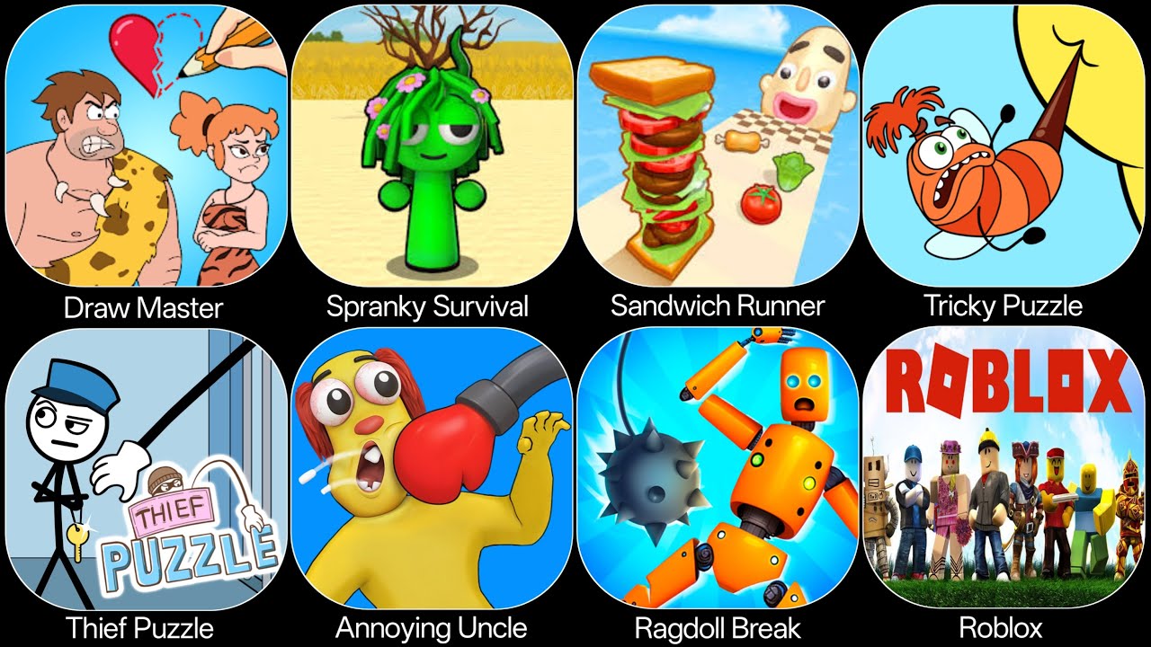 Spranky Survival,Roblox,Ragdoll Break,Help Me Tricky Puzzle,Sandwich Runner,Thief Puzzle,Draw Master