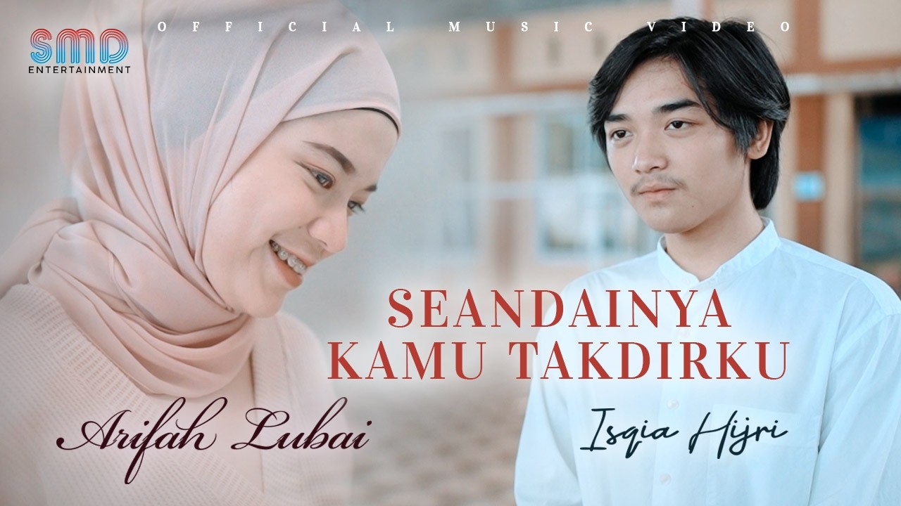 SEANDAINYA KAMU TAKDIRKU -  ISQIA HIJRI & ARIFAH LUBAI | Official Music Video