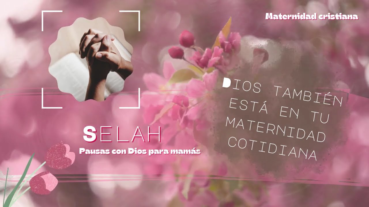 Dios también está en tu maternidad cotidiana | SELA · Pausas con Dios