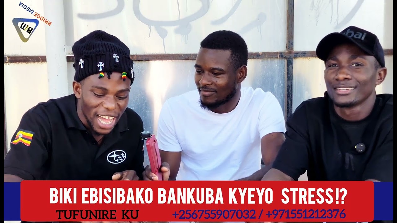 STRESS ZIVIRIDEKO BANKUBA KYEYO BANGI OKUFIRWA OBULAMU.
