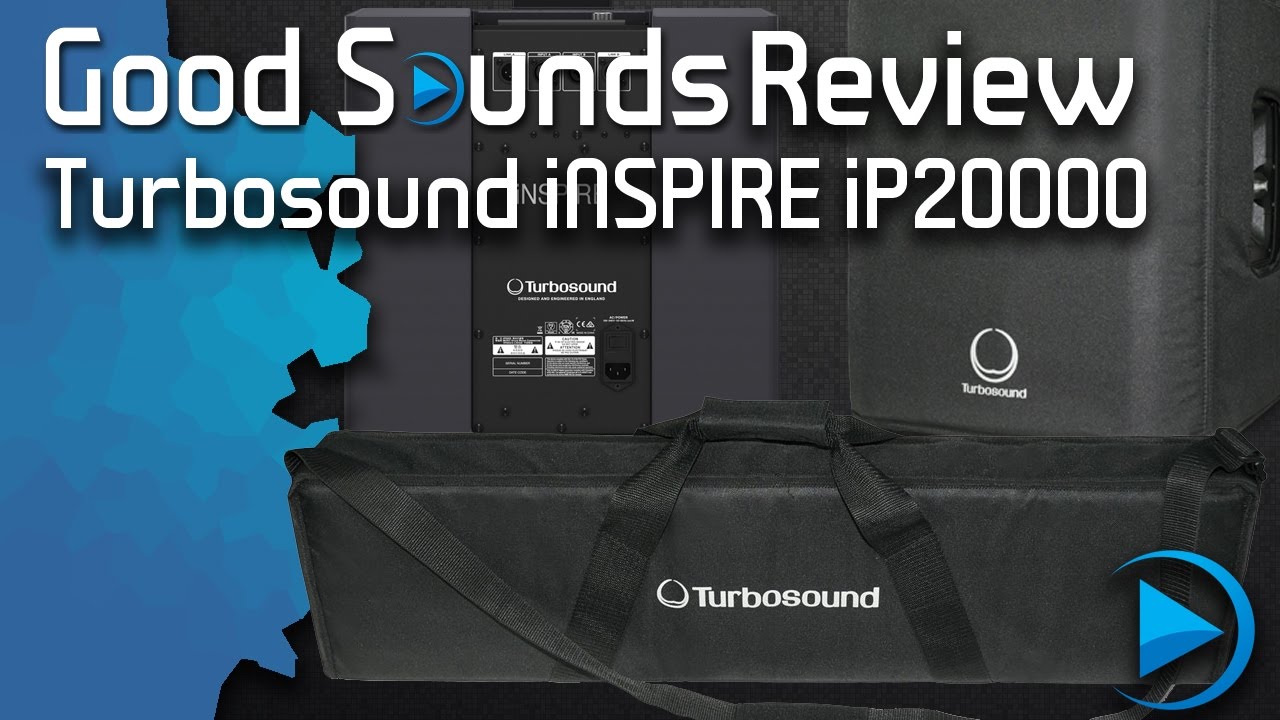 Turbosound iNSPIRE iP2000 | Good Sounds Review