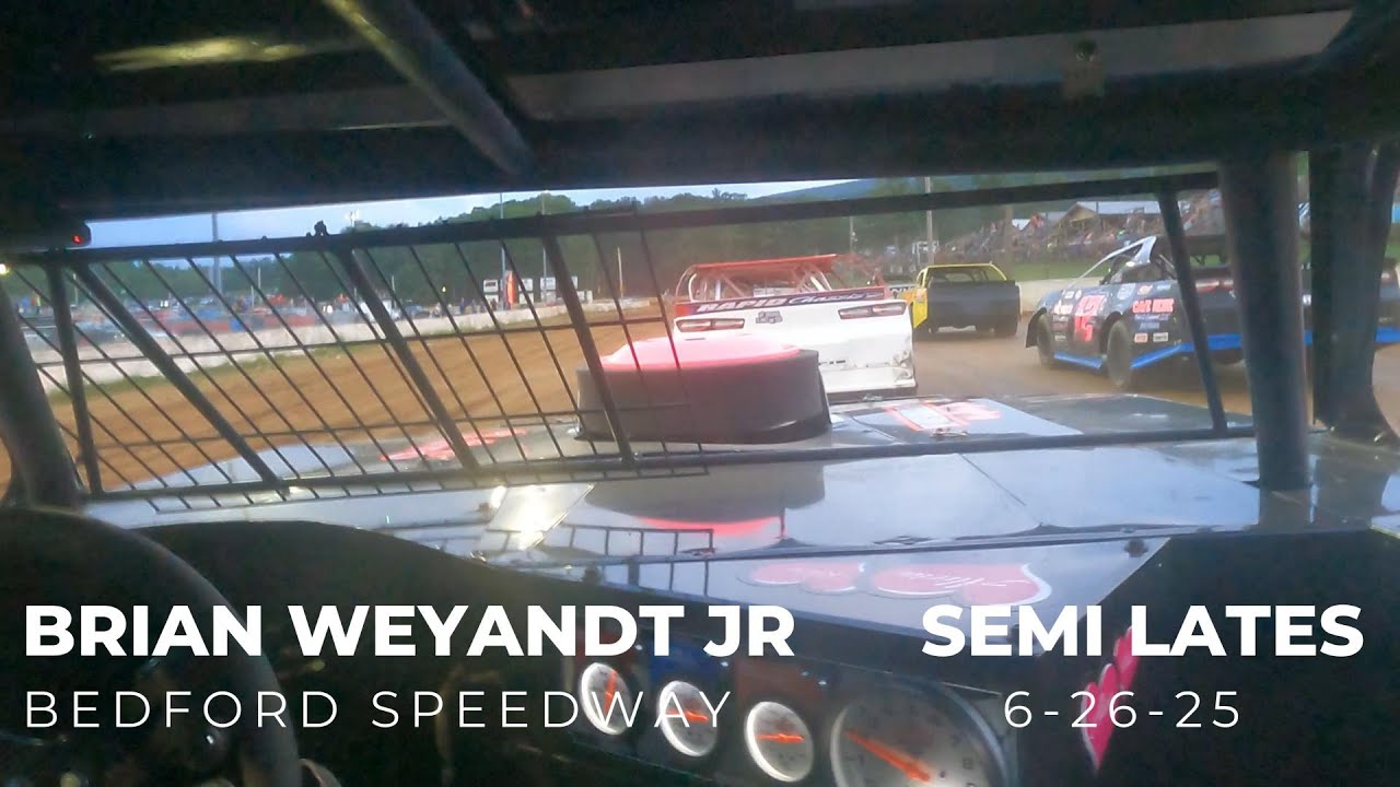 Brian Weyandt Jr Semi Lates Bedford Speedway 6 26 25