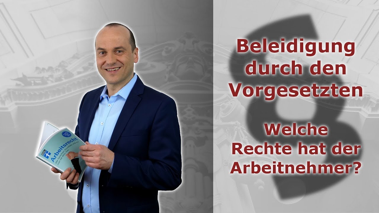 Beleidigung durch den Vorgesetzten - Was sind die Rechte des Arbeitnehmers? | Fachanwalt Bredereck