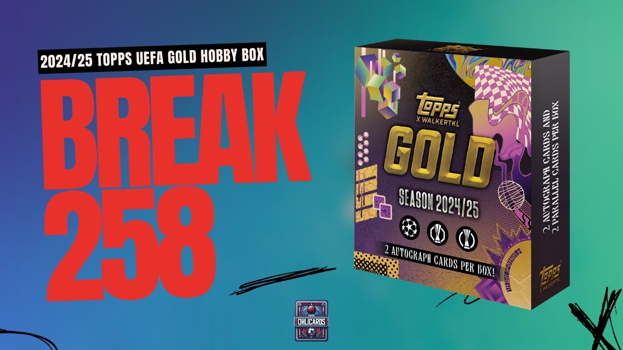 2024/25 Topps UEFA Gold Hobby Box  - *BRAND NEW PRODUCT REVIEW!* - BREAK #258