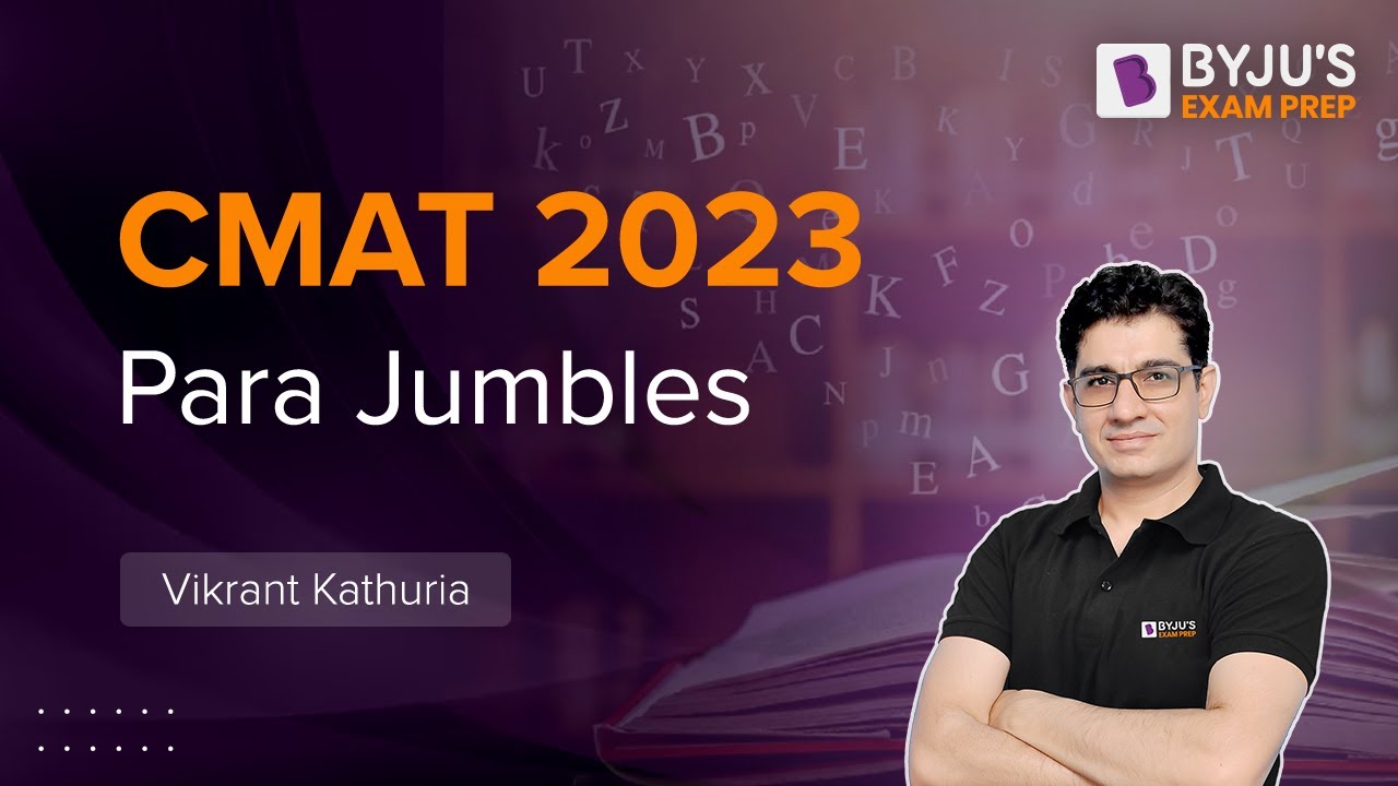 CMAT 2023 | CMAT Para Jumbles | Ace CMAT Language Comprehension Section | BYJU'S Exam Prep