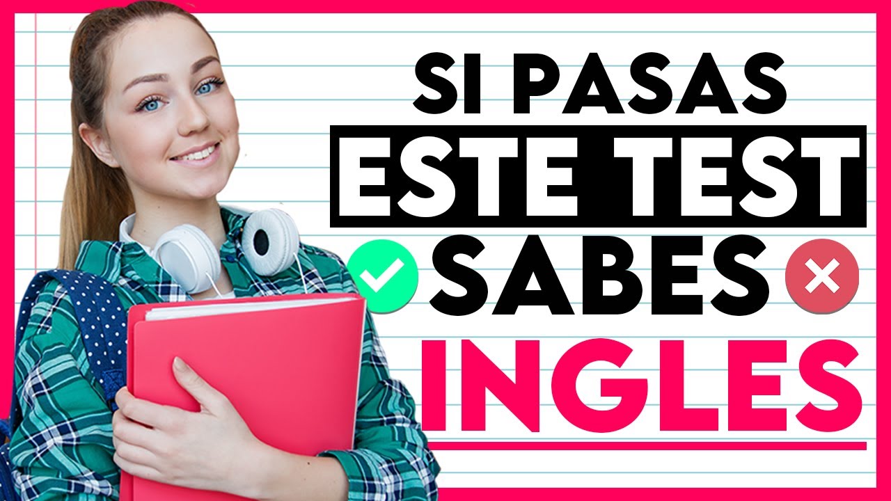 Si PASAS este Examen, SABES INGLÉS 📝 | Pon a PRUEBA Tu INGLÉS ✅