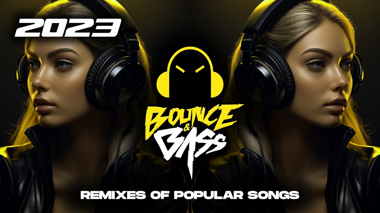 Best Music Mix 2023 🎧 EDM Remixes of Popular Songs 🎧 [Techno, Slap House, Tech House] - Bass Mix