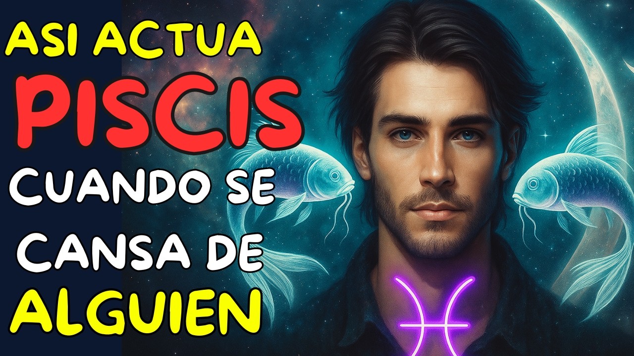 7 SEÑALES Que Tiene PISCIS.♓️💔Cuando Se CANSA De TI. Ya no te QUIERE.