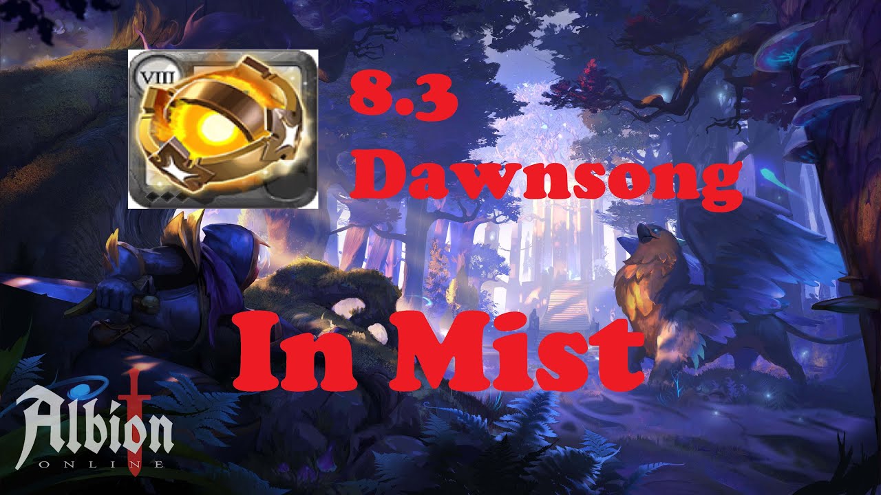 [Albion] 8.3 Dawnsong in Mist