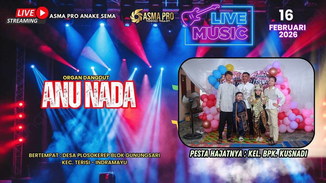 [LIVE ORGAN ] '' ANU NADA '' DESA PLOSOKEREP BLOK GUNUNG SARI 16 FEBRUARI 2026