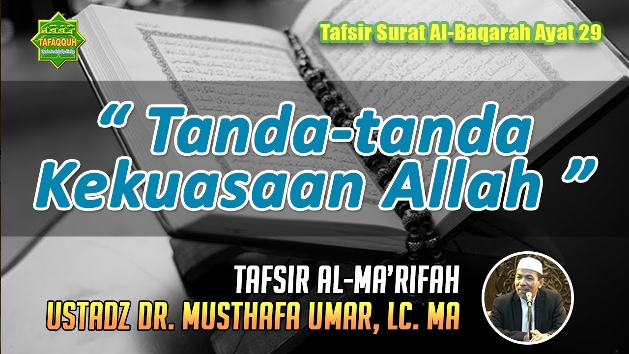 TAFSIR SURAT AL-BAQARAH AYAT 29 | Ustadz Dr. Musthafa Umar, Lc. MA