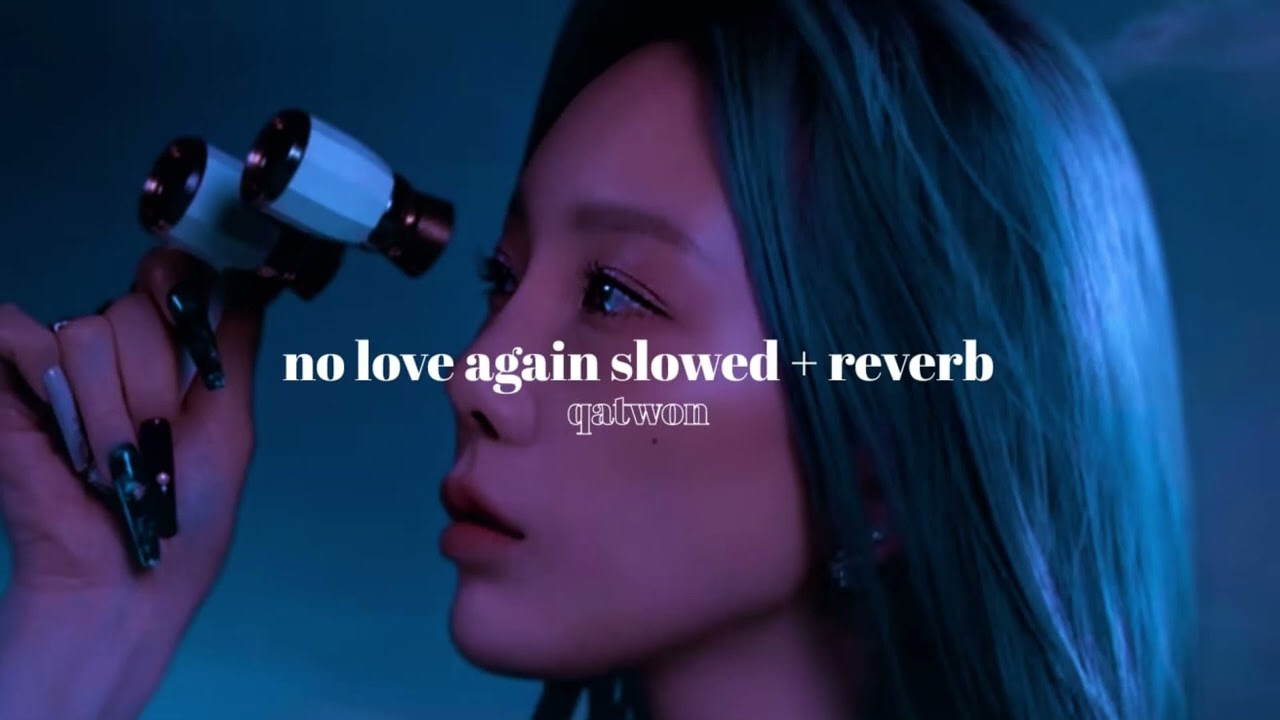no love again - taeyeon » slowed + reverb