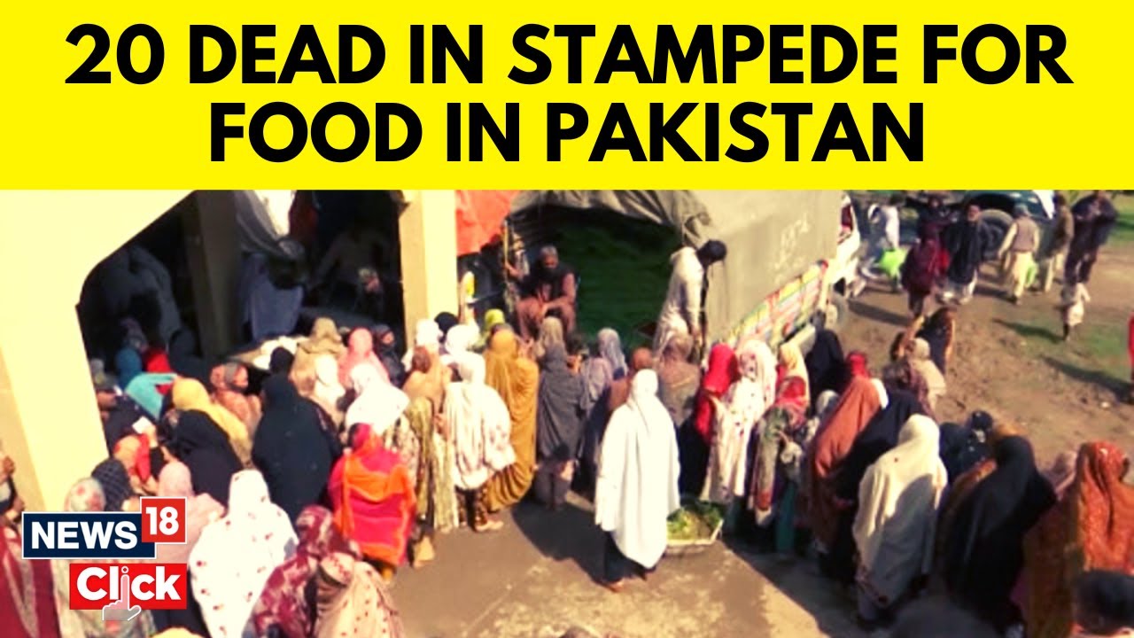 Pakistan Food Crisis | 20 Dead In Stampede For Food In Pakistan | Pakistan Economy Crash | News18
