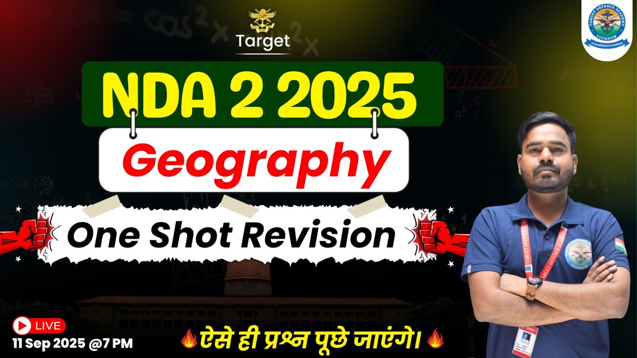 NDA 2 2025 Geography | NDA Geography One Shot Revision 🔥 NDA Exam Preparation Videos NDA 2025 #nda