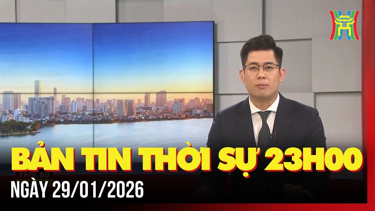 Thời sự Hà Nội 23h ngày 29/01: Tiếp tục chung sức, đồng lòng đưa Cao Bằng tiến lên vững chắc,...