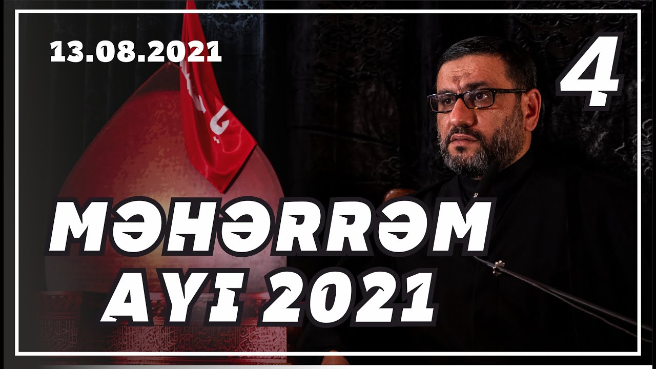 Məhərrəm ayı s&ouml;hbəti - 4 (13.08.2021)