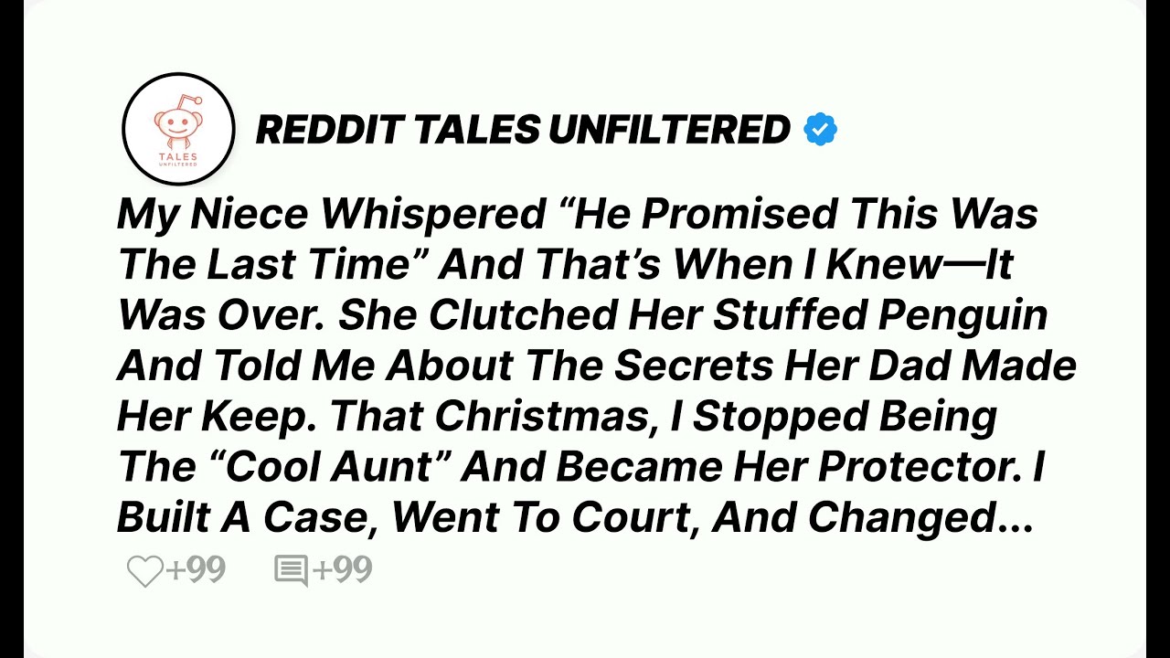 My Niece Whispered “he Promised This Was The Last Time” And That’s When I Knew—it Was-Reddit Stories