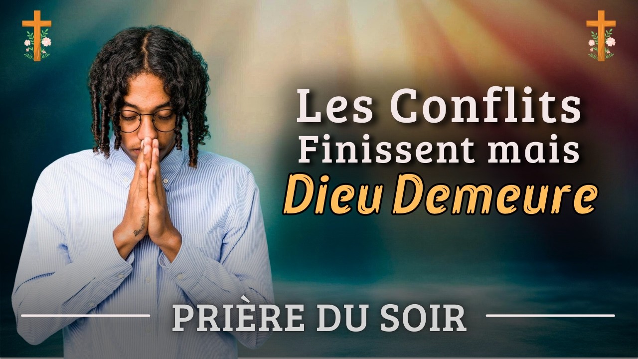Prière du Soir pour Retrouver la Paix après les Conflits et Apaiser le Cœur