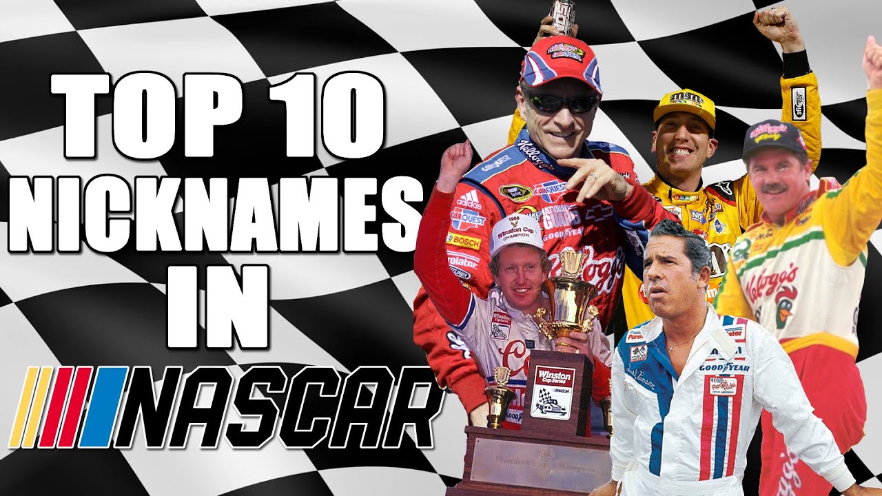 Top 10 Best Nicknames in NASCAR
