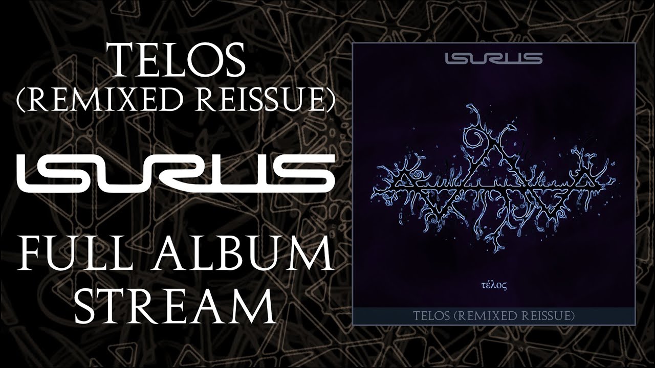 Isurus - Telos (Remixed Reissue) - FULL ALBUM STREAM