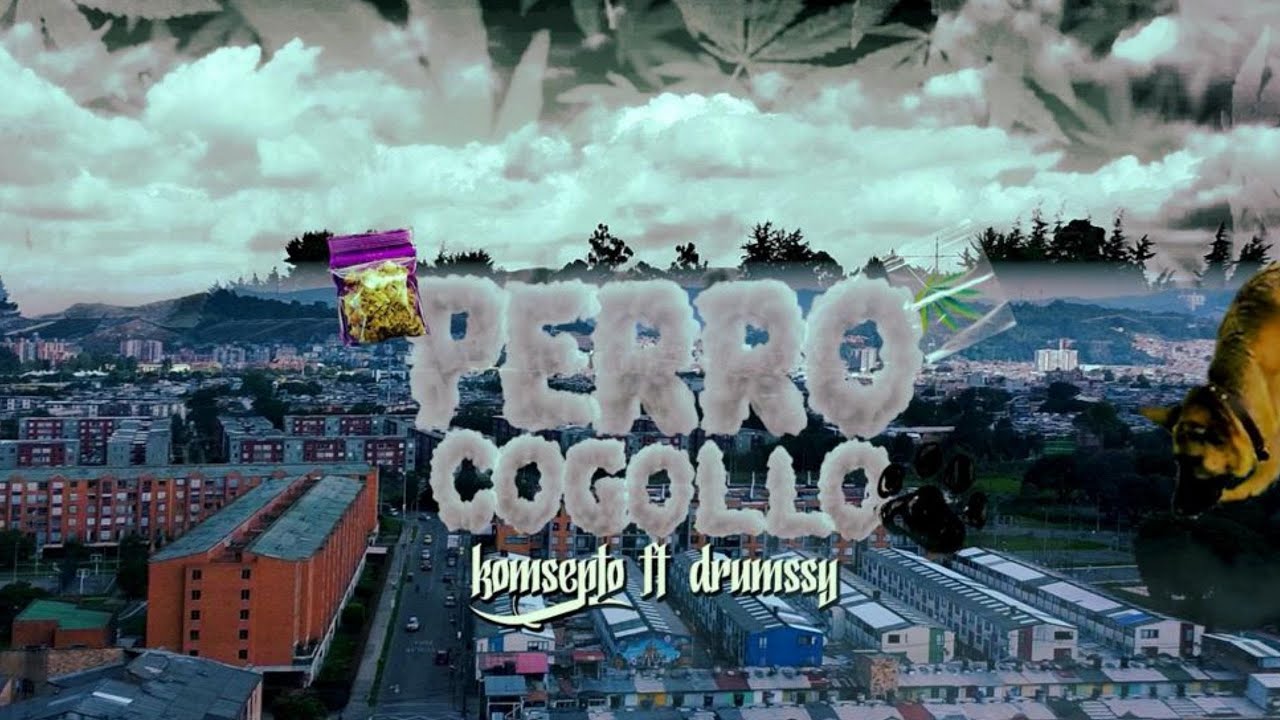 Perro Cogollo❌ Konsepto Ft @DrumssyOficial  (Video Oficial) @gianrecordsbeats @MalaMa&ntilde;aCrew