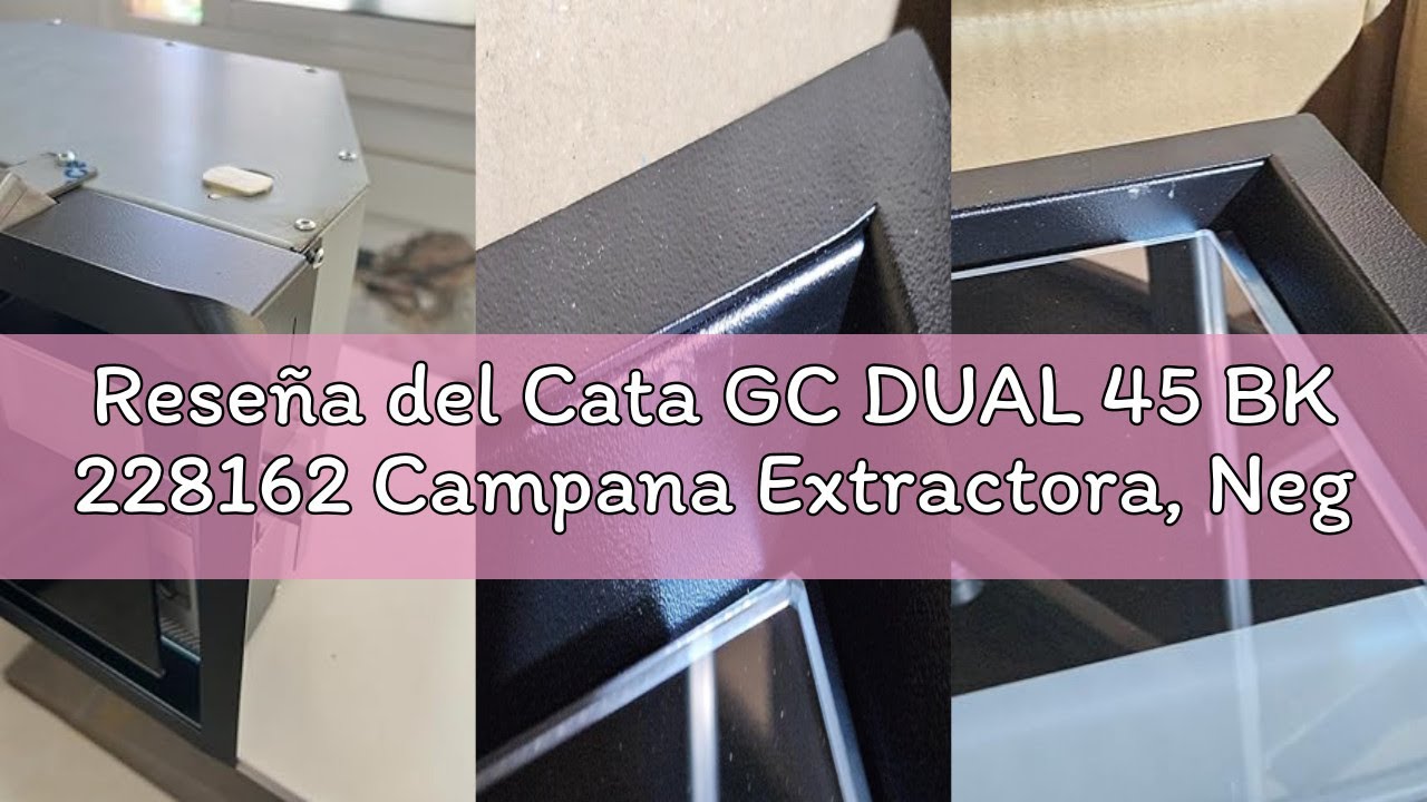 Reseña del Cata GC DUAL 45 BK 228162 Campana Extractora, Negro, 45 cm, Cristal