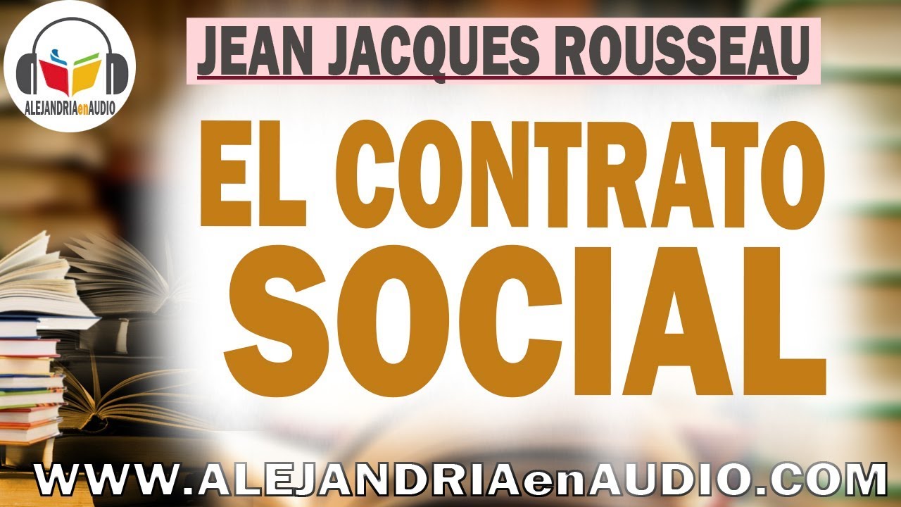 El contrato social - Juan Jacobo Rousseau |ALEJANDRIAenAUDIO