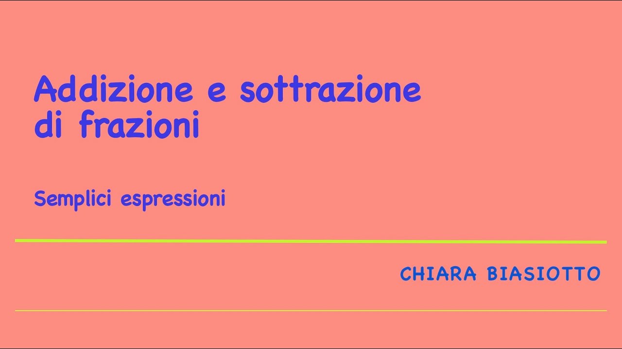 Addizione e sottrazione di frazioni_semplici espressioni