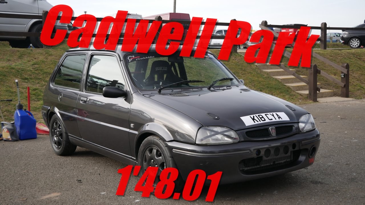 Yet Another Trackday at Cadwell Park! Rover Metro GTa 1.8 160 VVC