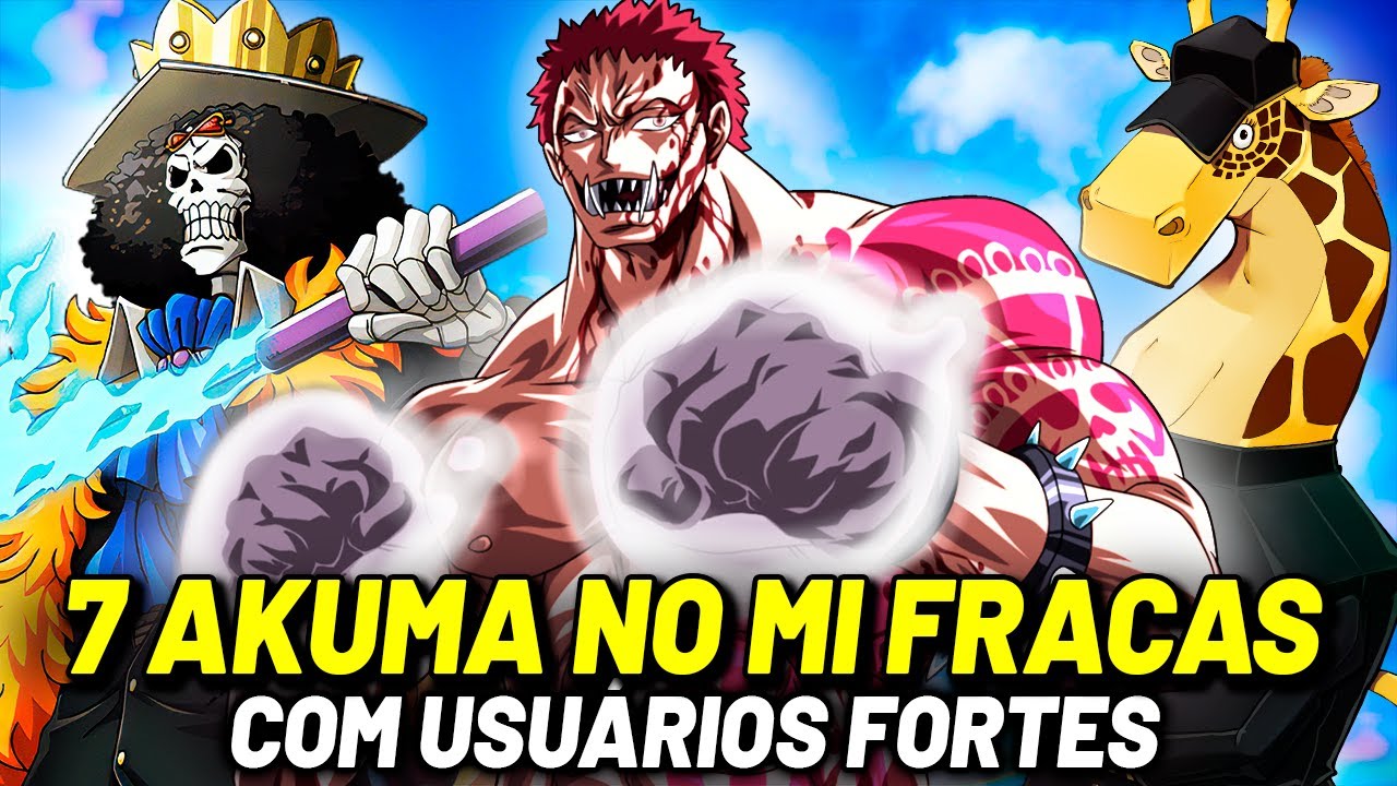 7 AKUMA NO MI FRACAS QUE FICARAM SUPERPODEROSAS GRAÇAS AOS SEUS USUÁRIOS | ONE PIECE