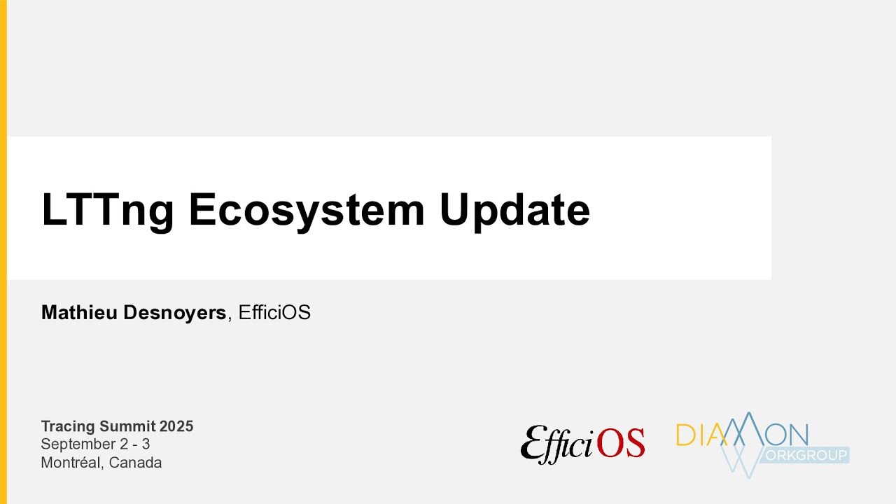 TS2025 - LTTng Ecosystem Update