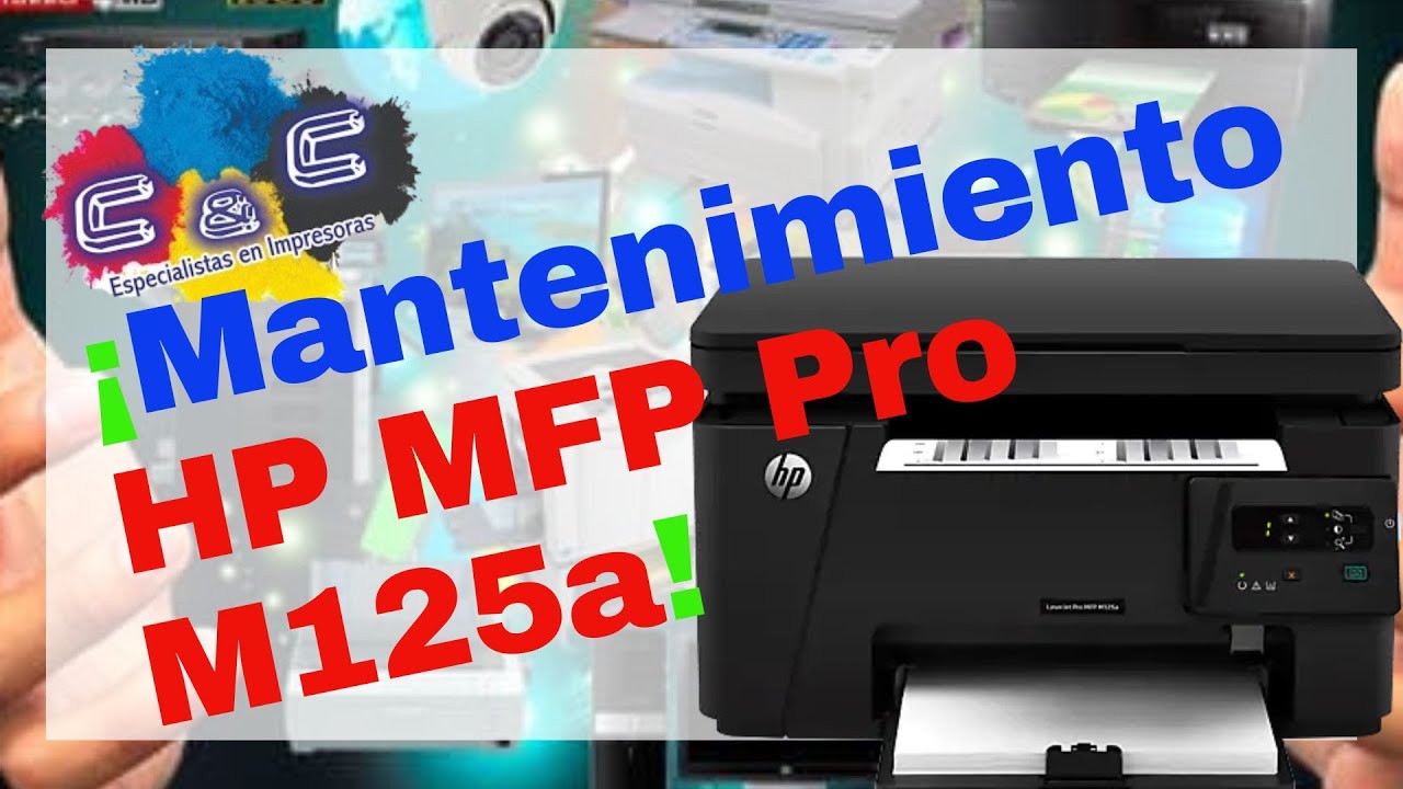 HP MFP Pro M125a. Desarmado, Desmontado y Mantenimiento MUY BIEN EXPLICADO