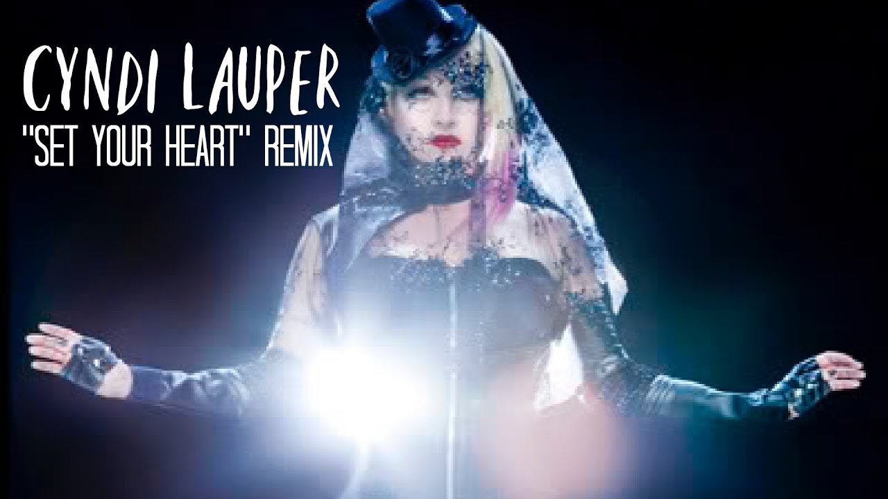 Cyndi Lauper  Set Your Heart Video