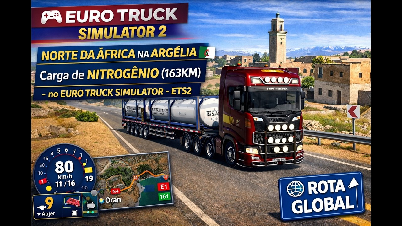 NORTE da AFRICA na ARGÉLIA - Carga de NITROGÊNIO (163km) no EURO TRUCK SIMULATOR - ETS2