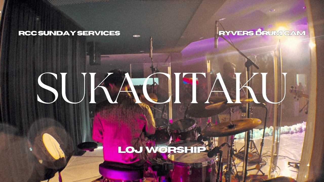 Sukacitaku (Live Recording) - LOJ Worship || Ryvers Drum Cam