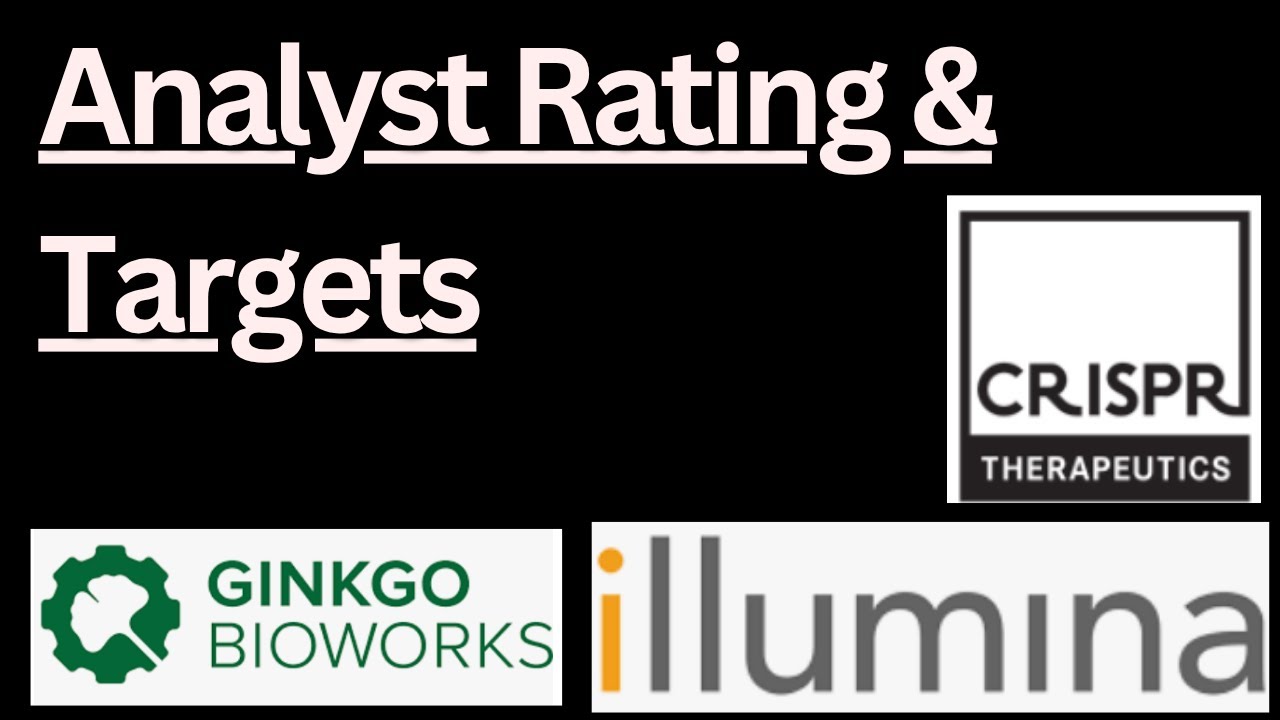 Analyst target and rating for CRSP   DNA  ILMN Aug 2025