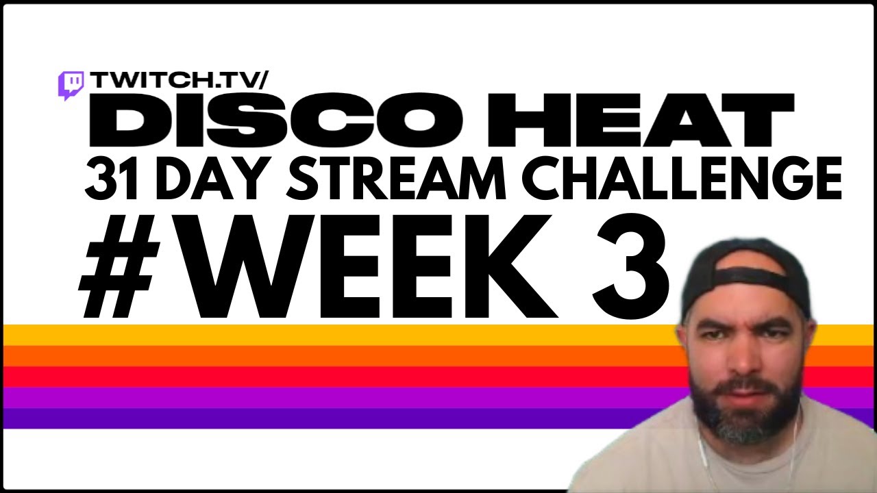 DISCO HEAT: 31 Day Stream Challenge Week 3 Highlights