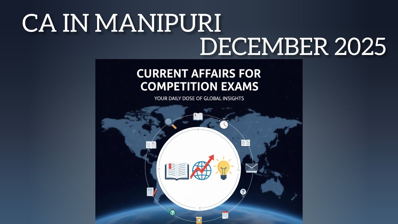 DECEMBER 2025 Current affairs in Manipuri| MCQs 51 questions| CA IN MANIPURI