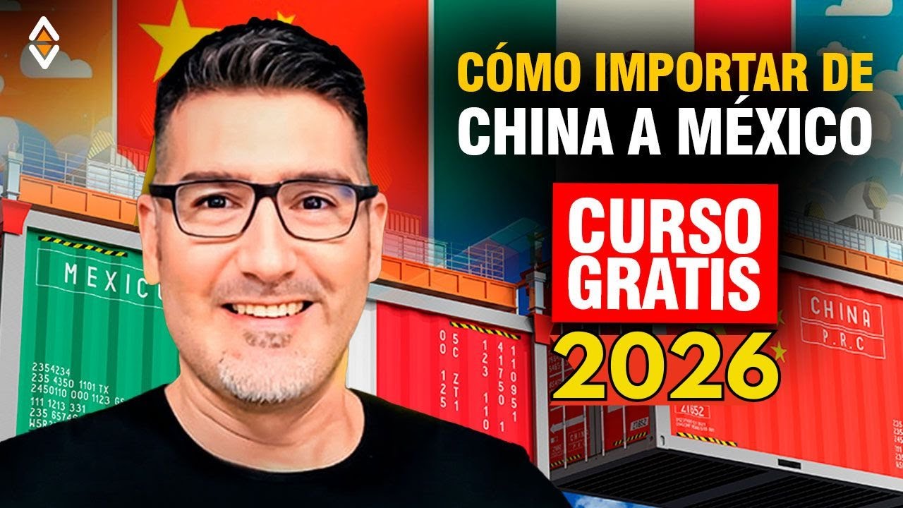 Cómo Importar de China a México Desde Cero (Guía Paso a Paso GRATIS 2026)