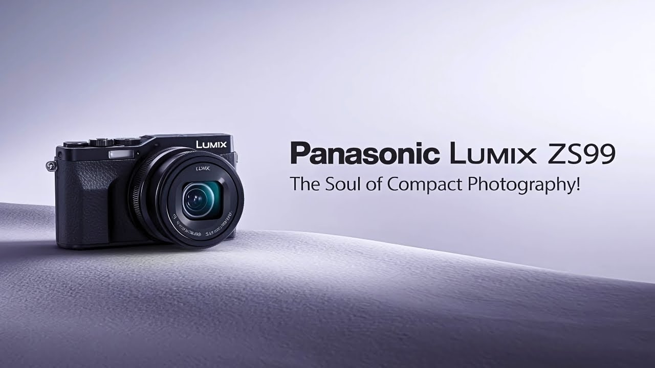Panasonic Lumix ZS99 – The Soul of Compact Photography!