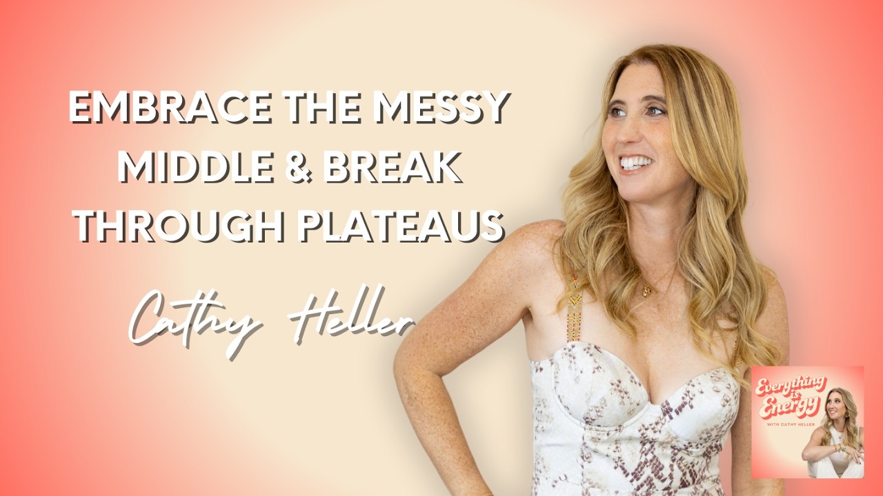 How to Embrace the “Messy Middle” & Break Through Your Plateaus
