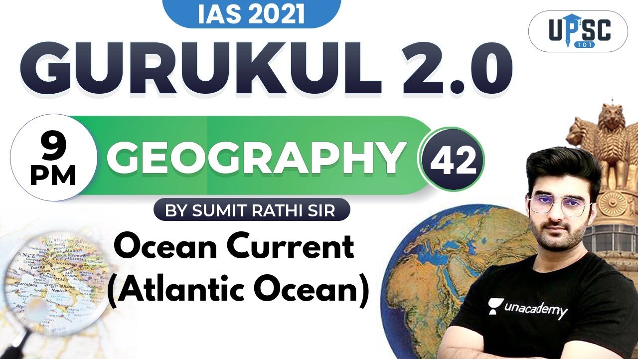 IAS 2021 | Gurukul 2.0 | Geography by Sumit Rathi | Ocean Current (Atlantic Ocean)