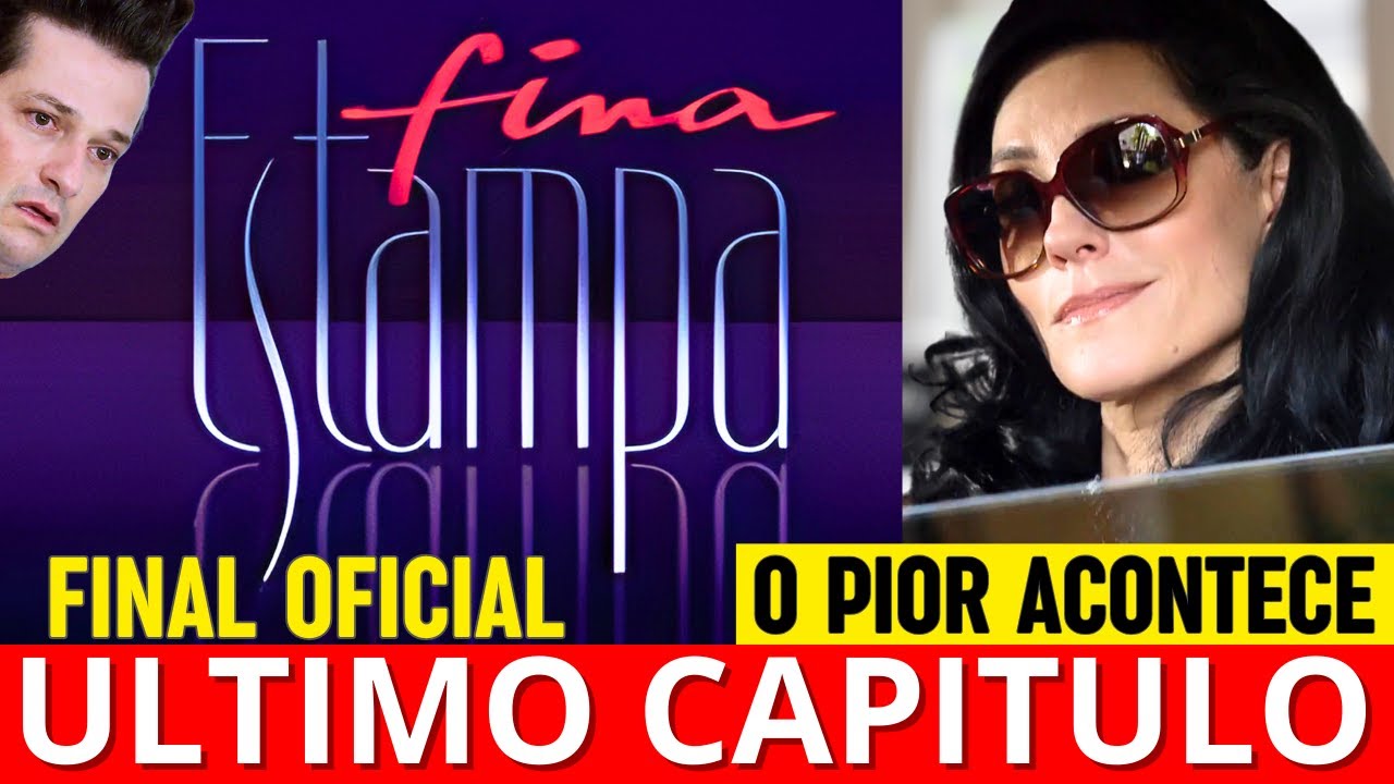 Fina Estampa ULTIMO CAPITULO completo