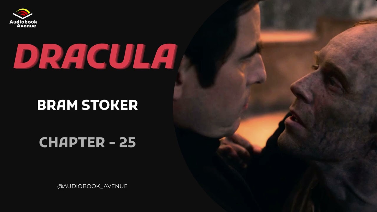 Dracula by Bram Stoker | Chapter  25