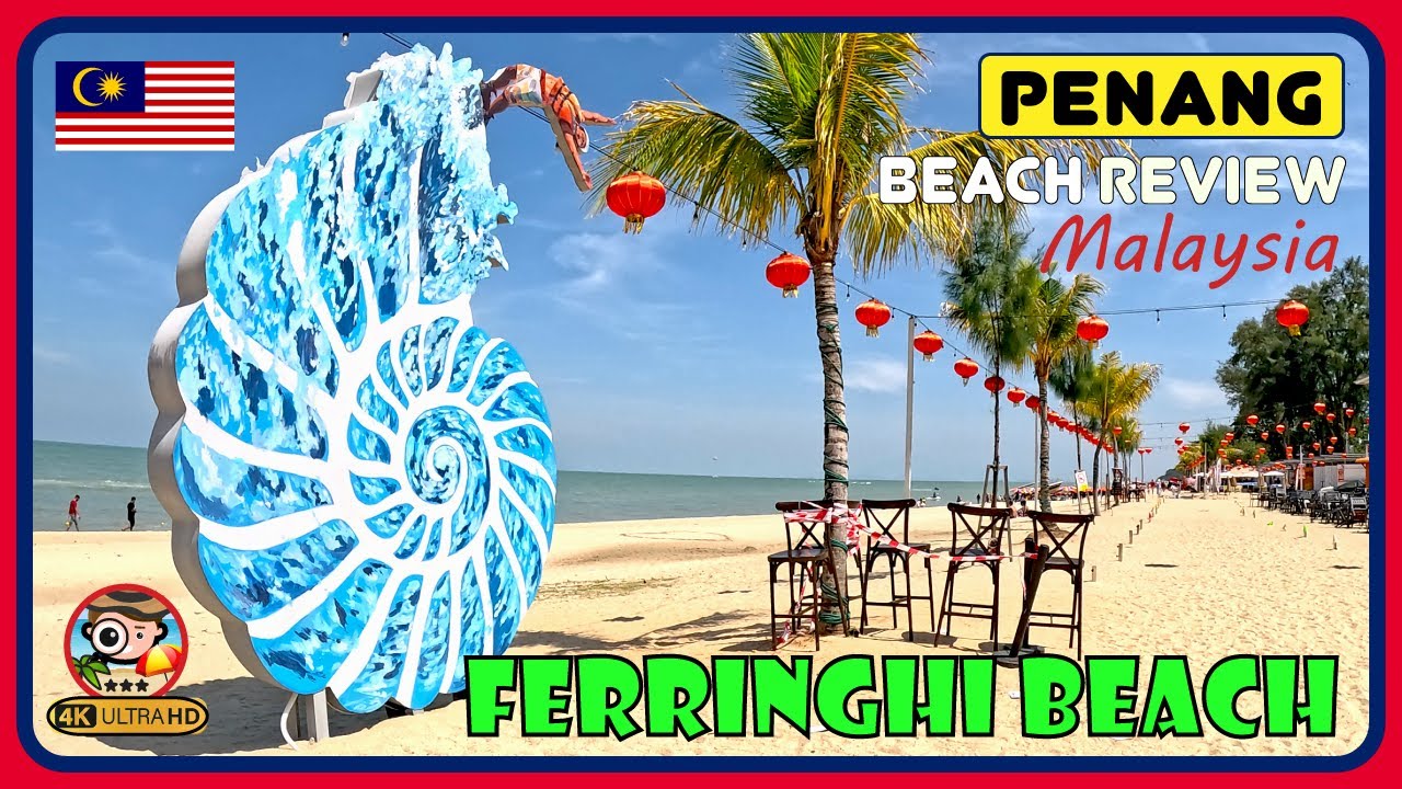 FERRINGHI BEACH - PENANG - MALAYSIA (Very popular beach in Penang!) 4K Beach Walk / 4K Beach Review
