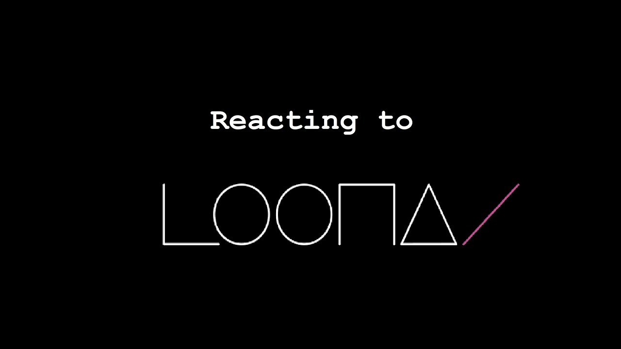 Reacting to| [MV] LOONA- PTT(Paint The Town) (First Time Reaction)