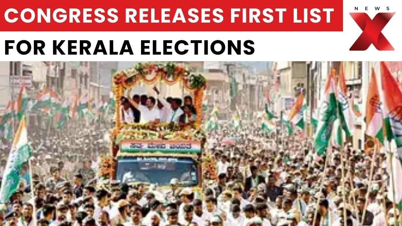 Congress Releases First Kerala List: Big Names & Key Battles Revealed | NewsX